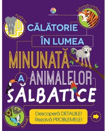 Călătorie în lumea minunată a animalelor sălbatice