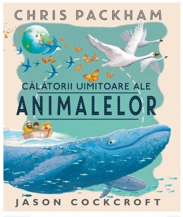 Călătorii uimitoare ale animalelor