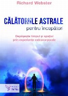 Călătoriile astrale pentru începători depăşeşte