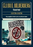 Clubul Bilderberg. Stăpânii lumii