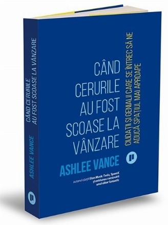 Când cerurile au fost scoase la vânzare : ciudaţii şi genialii care s-au întrecut ca să ne aducă spaţiul mai aproape