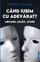 Când iubim adevărat minciuni săgeţi