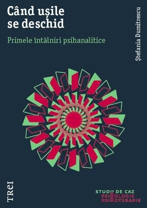 Când ușile se deschid. Primele întâlniri psihanalitice