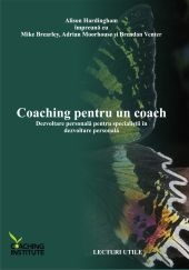 Coaching pentru un coach - Dezvoltare personala pentru specialistii in dezvoltare personala