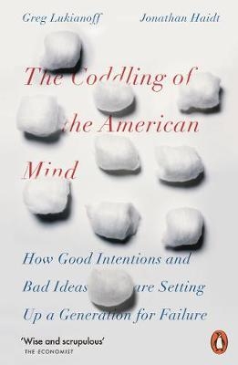 Coddling of the American Mind