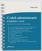 Codul administrativ şi legislaţie conexă