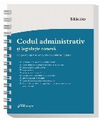 Codul administrativ si legislatie conexa. Actualizat la 27 ianuarie 2023, spiralat