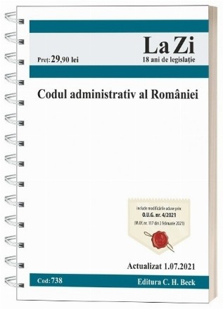 Codul administrativ al Romaniei. Cod 738. Actualizat la 01.07.2021