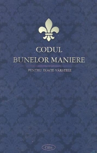 Codul bunelor maniere - pentru toate varstele