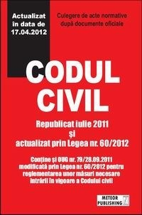 Codul civil. Actualizat in data de 17.04.2012