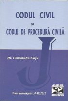 Codul civil si codul de procedura civila. Texte actualizate: 14.08.2012