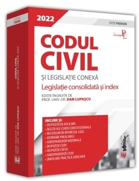 Codul civil şi legislaţie conexă : 2022