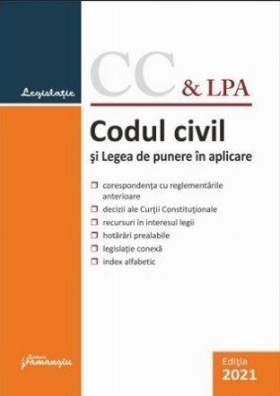 Codul civil si Legea de punere in aplicare. Actualizat la 5 septembrie 2021