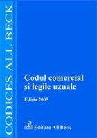 Codul comercial si legile uzuale, ed.a II a (2005)