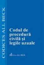 Codul procedura civila legile uzuale