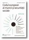 Codul european al muncii si securitatii sociale - adnotat