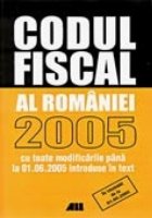 CODUL FISCAL 2005. ACTUALIZAT (Editia a  II-a)