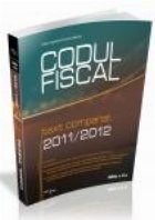 Codul Fiscal 2011/2012 -text comparat, ed. a II-a