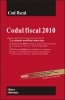 CODUL FISCAL, actualizat 1 iulie 2010