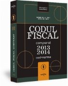 Codul Fiscal Comparat 2013-2014 (cod+norme) (3 volume)