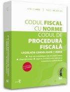 Codul fiscal cu Norme şi Codul de procedură fiscală