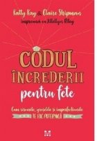 Codul increderii pentru fete: Cum