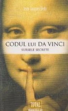 Codul lui Da Vinci. Sursele secrete