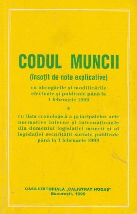 Codul muncii (insotit de note explicative)