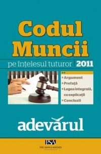 Codul Muncii pe intelesul tuturor (2011)