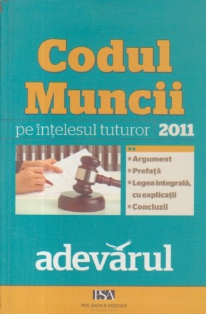 Codul Muncii pe intelesul tuturor 2011