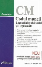 Codul muncii. Legea dialogului social si 7 legi uzuale - actualizat 15 februarie 2013