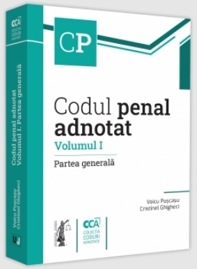 Codul penal adnotat. Volumul I. Partea generala