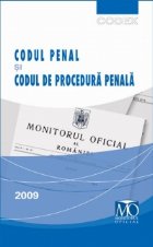 Codul penal si Codul de procedura penala. Editia februarie 2009