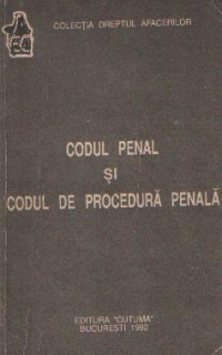 Codul Penal si Codul de Procedura Penala (Reproducere a Codurilor din 1968)