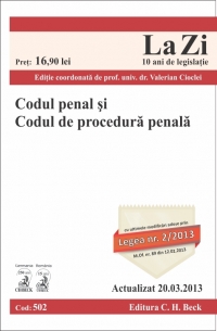 Codul penal si Codul de procedura penala Ed. 12. Actualizat la 20.03.2013. Cod 502