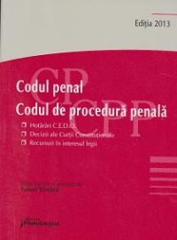 Codul penal si codul de procedura penala. Actualizat la 15 aprilie 2013