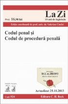 Codul penal si Codul de procedura penala Ed. 13. Actualizat la 25.10.2013. Cod 524