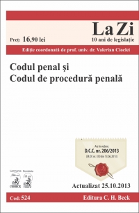 Codul penal si Codul de procedura penala Ed. 13. Actualizat la 25.10.2013. Cod 524