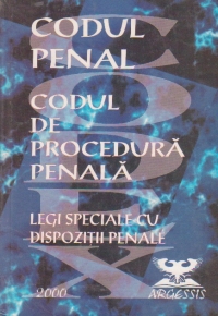 Codul penal. Codul de procedura penala. Legi speciale cu dispozitii penale