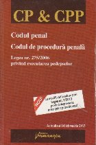 Codul penal. Codul de procedura penala. Legea nr. 275/2006 privind executarea pedepselor