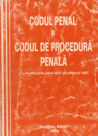 Codul penal si codul de procedura penala. Cu modificarile pana la 31 decembrie 1997