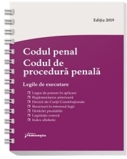 Codul penal. Codul de procedura penala. Legile de executare. Actualizat 6 septembrie 2019 - Spiralat