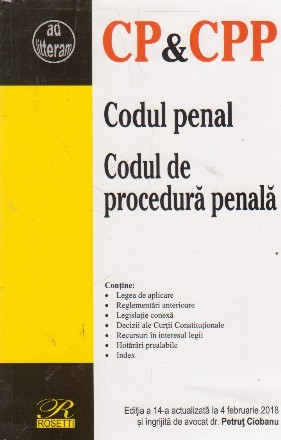 Codul penal. Codul de procedura penala. Editia a 14-a actualizata la 4 februarie 2018