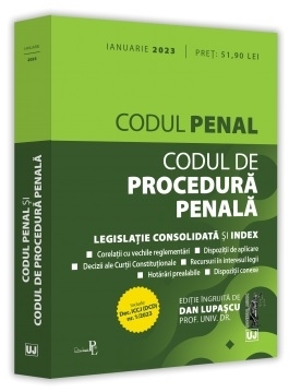 Codul penal si Codul de procedura penala: ianuarie 2023. Editie tiparita pe hartie alba