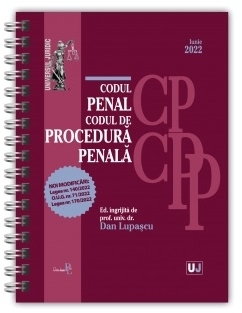 Codul penal şi Codul de procedură penală : aprilie 2022