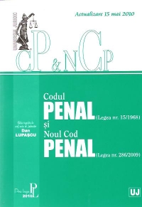 Codul Penal (Legea nr. 15/1968 ) si Noul Cod Penal (Legea nr. 286/2009)