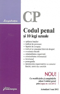 Codul penal si 10 legi uzuale - Actualizat 5 Mai 2012