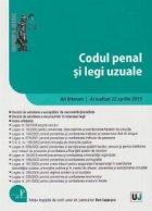 Codul penal si legi uzuale. Ad litteram. Actualizate 22 aprilie 2013