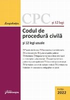 Codul de procedură civilă şi 12 legi uzuale