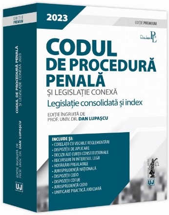 Codul de procedură penală şi legislaţie conexă 2023